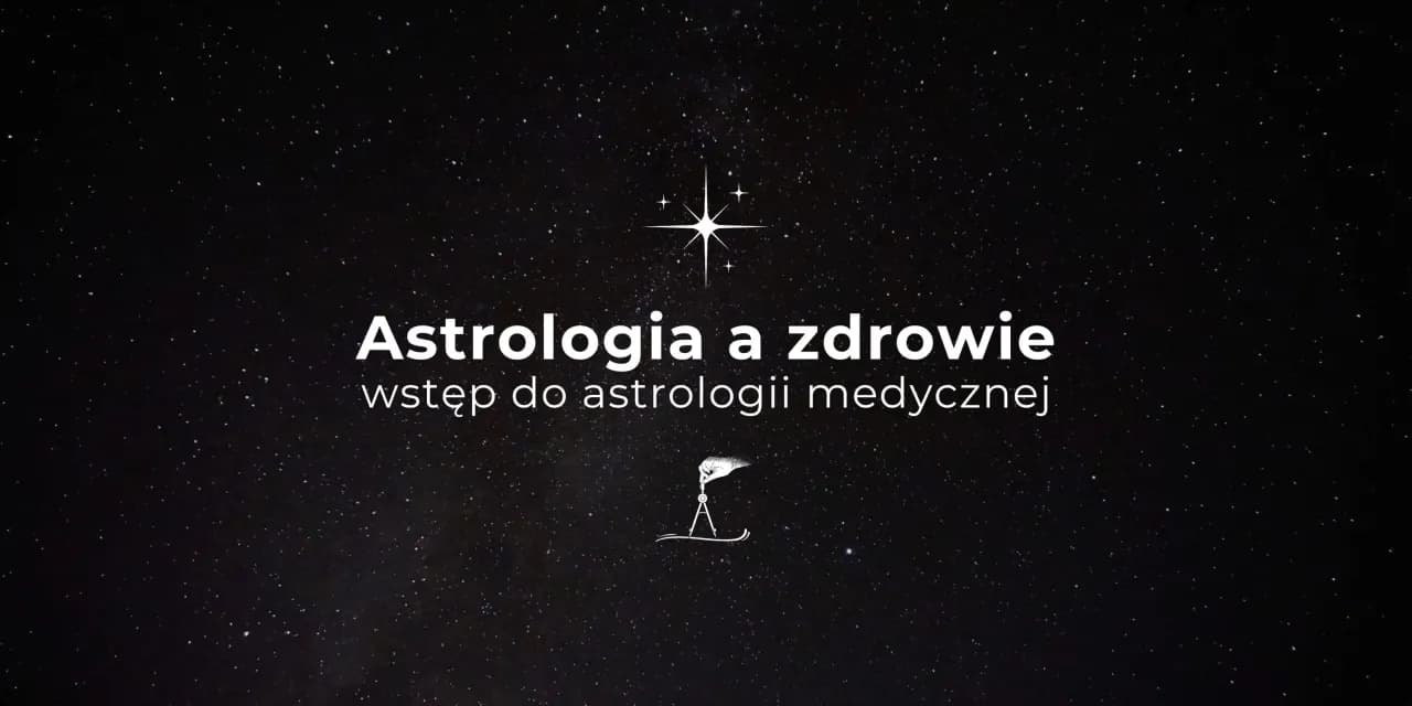 Astrologia medyczna: Jak zrozumienie znaków poprawia zdrowie